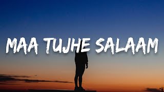 A.R. Rahman - Maa Tujhe Salaam (Lyrics) | Vande Mataram | Independence Day Song