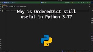 Download the video "Why is OrderedDict still useful in Python 3.7? Why You Should Still Use OrderedDict in Python 3.7+!"