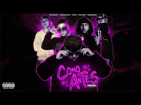 Davisuky - Como antes remix 🥀 (feat. Drago200, Kidd Bask, Kido y Cayzen)