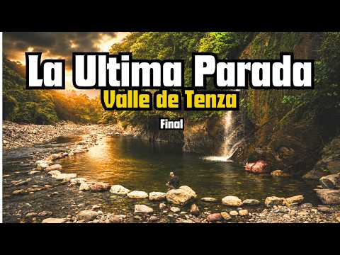 La Última Parada | Valle de Tenza - Parte 3