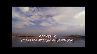 Spread the Way (Galilee Beach Boys) ApologetiX