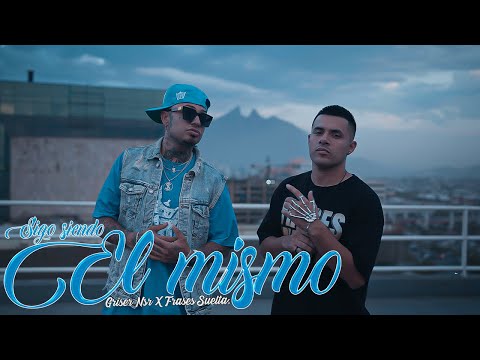 Griser Nsr, Hover Frases Sueltas - Sigo Siendo El Mismo (Video Oficial)