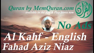 Download lagu Quran Surah  18: Al Kahf - Arabic and English - Fahad Aziz Niazi (No Ads) mp3