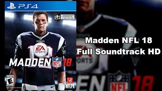 Madden NFL 18 - Full Soundtrack HD
