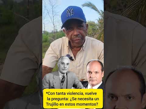 ¿Se necesita un Trujillo en estos momentos? #noticias #viralshort