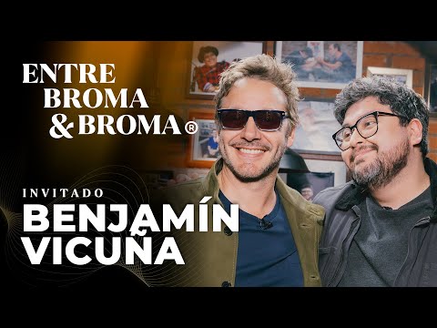 Entre Broma y Broma | Benjamín Vicuña