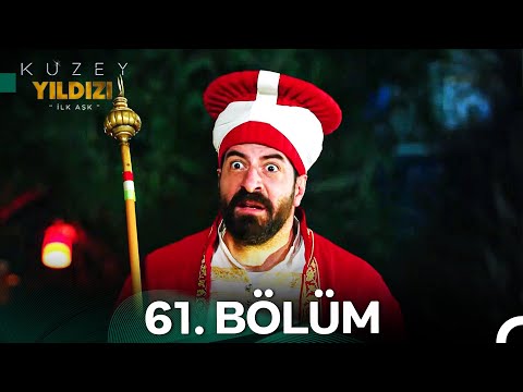 Kuzey Yıldızı İlk Aşk 61. Bölüm