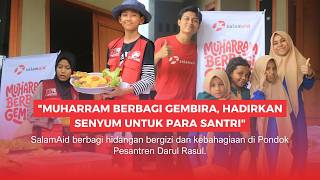 Muharram Berbagi Gembira, SalamAid berbagi kebahagiaan bersama para santri Indonesia Timur