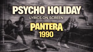 Pantera - Psycho Holiday (Lyrics on Screen Video 🎤🎶🎸🥁)