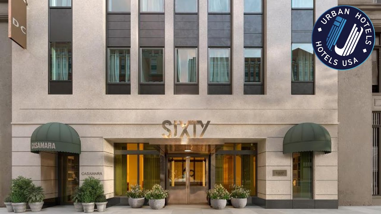 Sixty DC | Washington D.C., United States | Hotel Review ⭐
