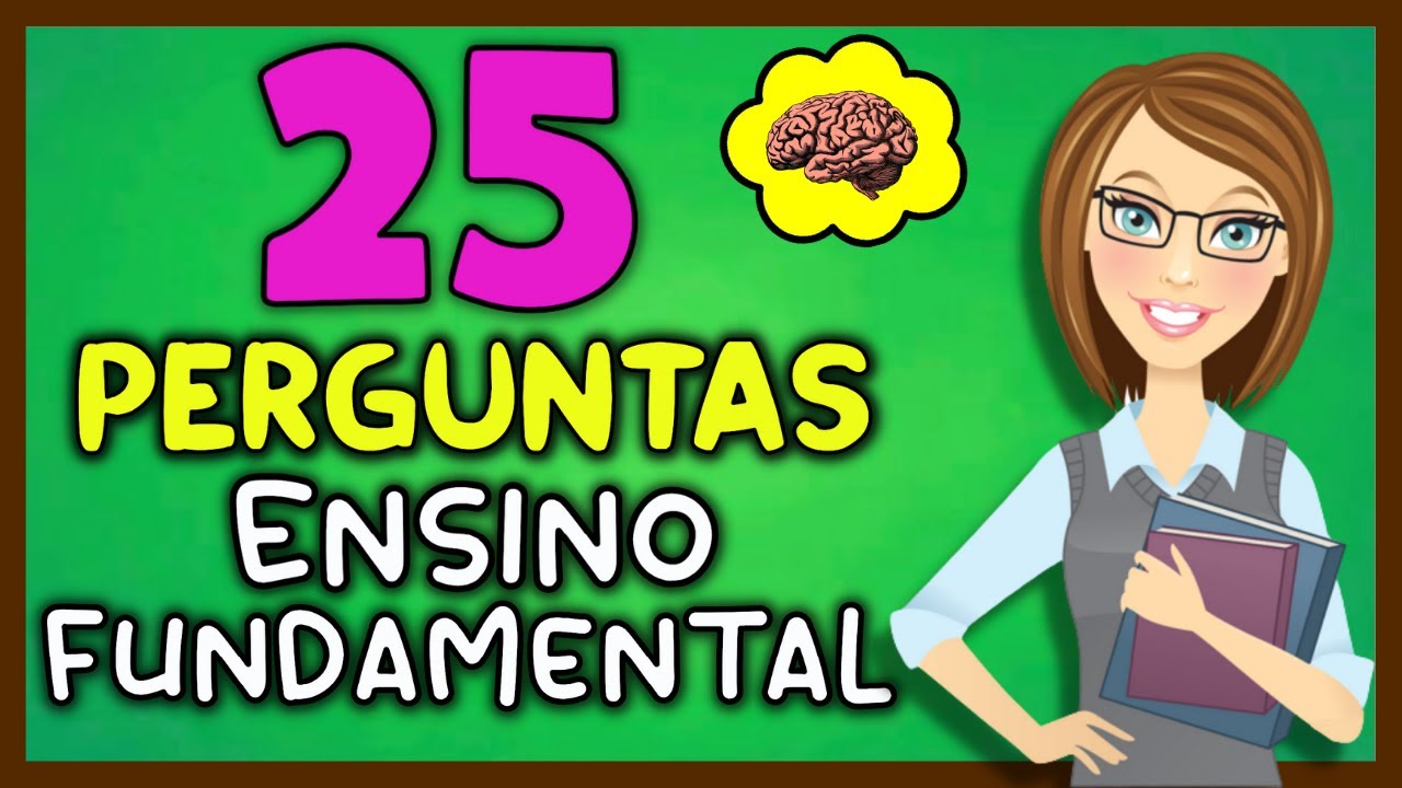 25 PERGUNTAS DE CONHECIMENTOS GERAIS DO ENSINO FUNDAMENTAL | NOVO QUIZ