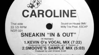 Caroline - Sneakin In & Out (Kevin O's Vocal Mix)