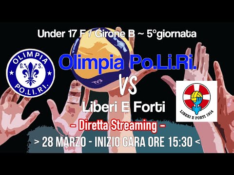 U17F - Girone B / Giornata 5: Olimpia Po.Li.Ri. vs Liberi E Forti