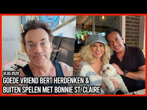 GOEDE VRIEND BERT HERDENKEN & BUITEN SPELEN MET BONNIE ST. CLAIRE - GERARD JOLING - VLOG#529