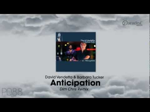 David Vendetta & Barbara Tucker - Anticipation (Dim Chris Remix)