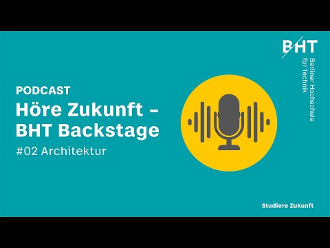 BHT Backstage #02: Architektur