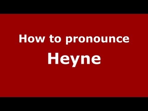 How to pronounce Heyne