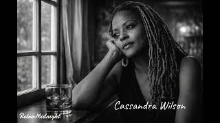 Cassandra Wilson - The Circle &amp; The Line