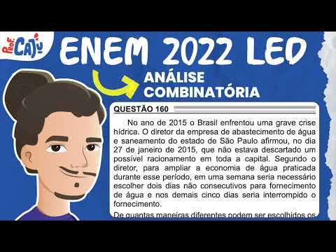 [ENEM 2022 LED] 160 📘 ANÁLISE COMBINATÓRIA No ano de 2015 o Brasil enfrentou uma grave crise