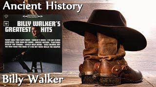 Billy Walker - Ancient History