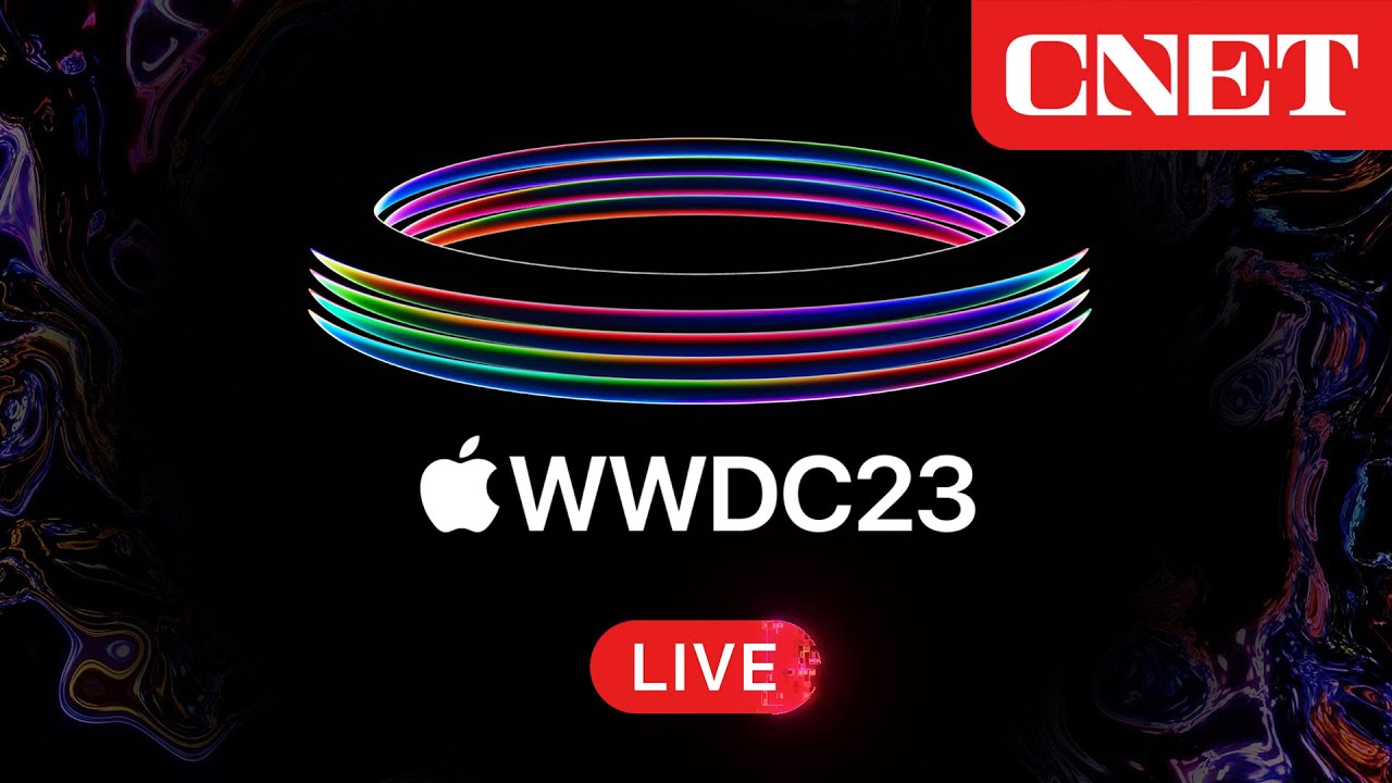 WWDC 2023: Watch CNET's Reactions to Apple's Developers Conference