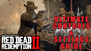 "RED DEAD REDEMPTION 2" ULTIMATE CONTROLS & SETTINGS GUIDE