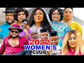 2022 WOMEN'S CLUB ( FULL MOVIE 2022) |NGOZI EZEONU| EBELE OKARO|PHIL DANIEL LATEST NIGERIAN MOVIE