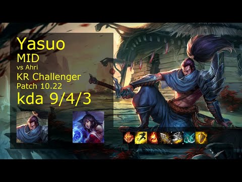 Yasuo vs Ahri Mid - KR Challenger 9/4/3 Patch 10.22 Gameplay // [롤] 야스오 vs 아리 미드