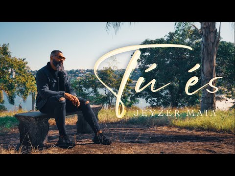 Jeyzer Maia | Tu és