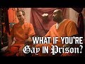 What Happens If You Are Gay In Prison Prison Talk 3 10