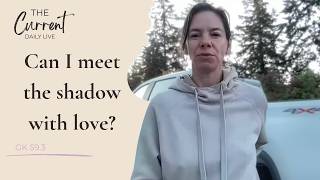 When We Meet Our Shadows with Love, Intimacy Becomes Possible | Gene Key 59.3 | The Current
