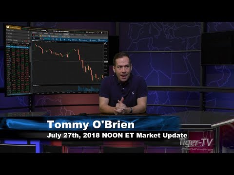 July 27th NOON ET Market Update with Tommy O'Brien on TFNN