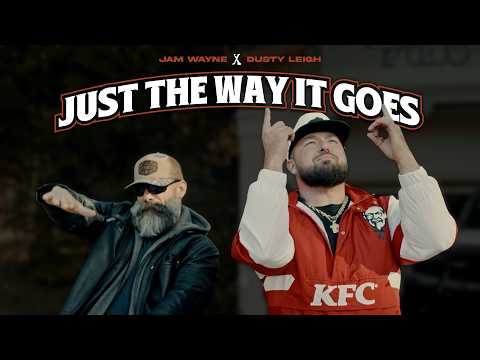 Dusty Leigh X JamWayne - Just The Way It Goes (Official Music Video)