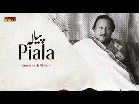 Hun Piyala Rakh Dey Ik Paasy Aj Nazraan Naal Pila Saqi Qawali of Ustad Nusrat Fateh Ali Khan