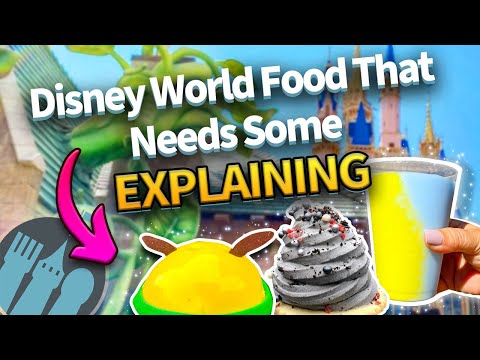 Disney World Food That Needs Some Explaining