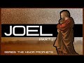 Joel: God Is The Ultimate Cause of Natural Disaster (Part 1) - Tim Conway