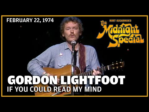 If You Could Read My Mind - Gordon Lightfoot | The Midnight Special