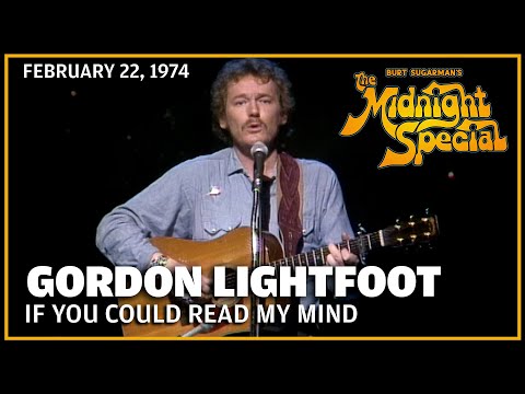 If You Could Read My Mind - Gordon Lightfoot (C) 1969