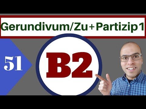 B2 (51 الدرس )( Gerundivum/ZU + Partizip1 )