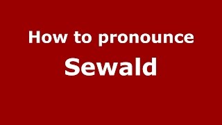 How to pronounce Sewald