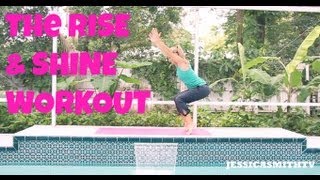 Yoga, Exercise, How to Exercise in The Morning: The Rise and Shine Workout