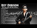 Roy Orbison Greatest Hits - The Very Best Of Roy Orbison - Roy Orbison Collection