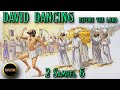 David Dancing Before The Lord Ark Brought To Jerusalem 2 Samuel 6 Michal Daughter Of Saul