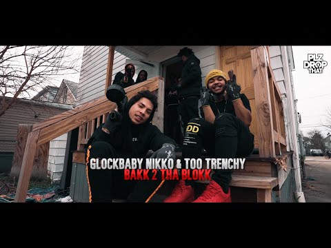 GLOCKBABY NIKKO & TOO TRENCHY - BAKK 2 THA BLOKK (OFFICIAL MUSIC VIDEO)