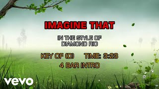 Diamond Rio - Imagine That (Karaoke)