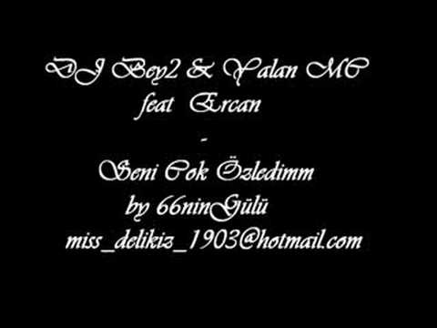 DJ Bey2 & Yalan MC feat Ercan - Seni Cok Özledim