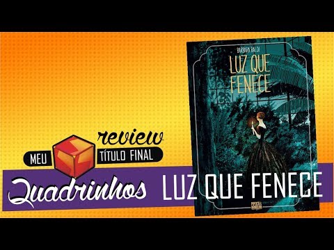 REVIEW: Quadrinho LUZ QUE FENECE editora Pipoca e Nanquim