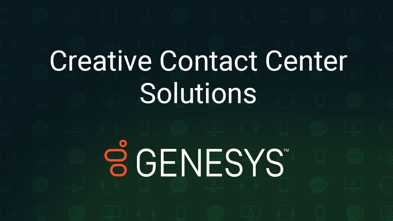 Creative Contact Center Solutions with Genesys Cloud