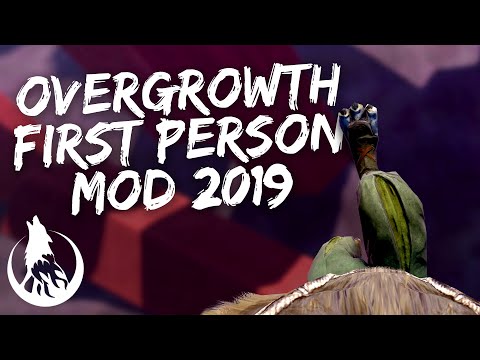 Overgrowth First Person Mod 2019 -  Wolfire Community Spotlight