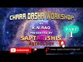 Chara Dasha Workshop by K.N.Rao presented by ...